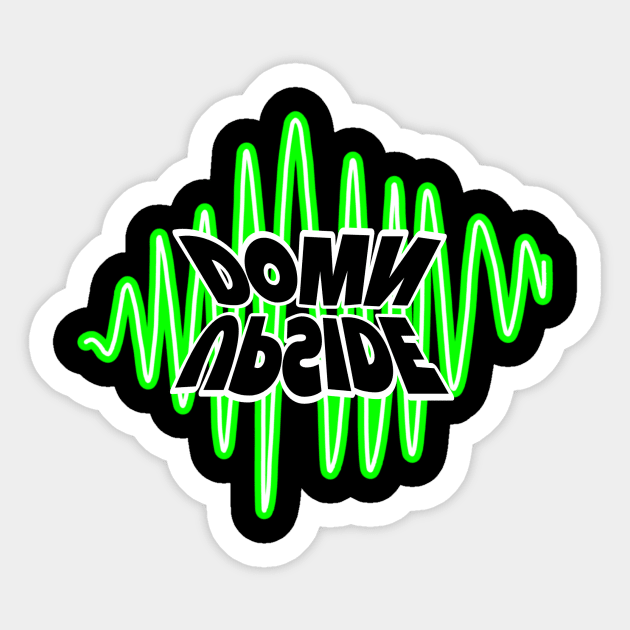 UPSIDE DOWN (green) Sticker by JustTheTippecanoe